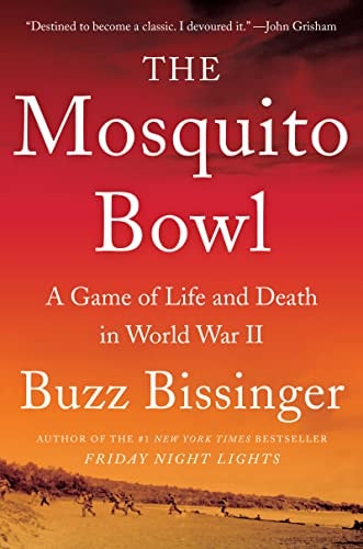 The Mosquito Bowl: A Game Of Life And Death In World War Ii
