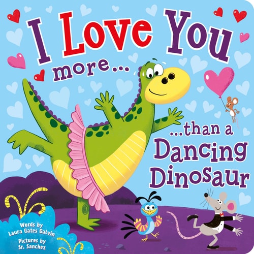 I Love You More Than A Dancing Dinosaur