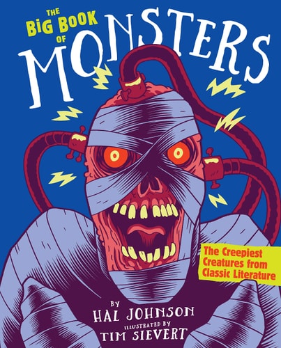 The Big Book Of Monsters: The Creepiest Creatures From Classic Literature