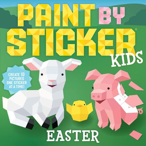 Paint By Sticker Kids: Easter: Create 10 Pictures One Sticker At A Time