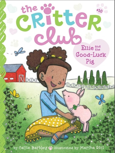 Ellie And The Good-Luck Pig (10) (The Critter Club)