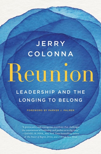 Reunion: Leadership And The Longing To Belong