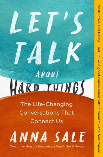 Let'S Talk About Hard Things: The Life-Changing Conversations That Connect Us