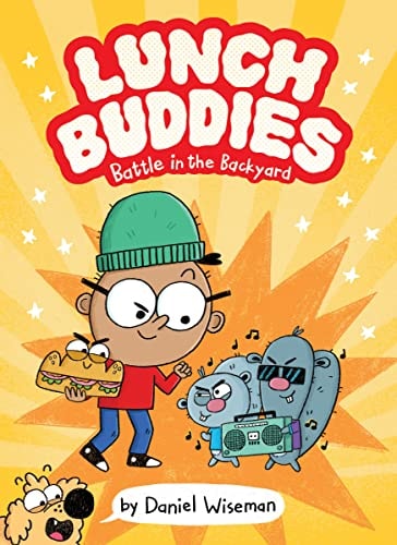 Lunch Buddies: Battle In The Backyard (Lunch Buddies, 1)