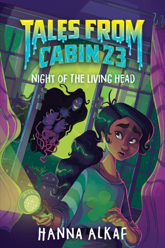 Tales From Cabin 23: Night Of The Living Head (Tales From Cabin 23, 2)