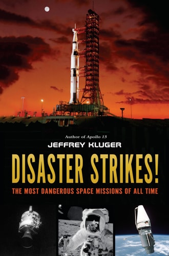 Disaster Strikes!: The Most Dangerous Space Missions Of All Time