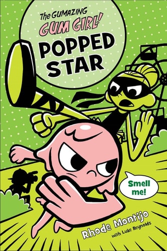 The Gumazing Gum Girl! Popped Star (The Gumazing Gum Girl!, 3)(Hardcover)