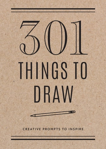 301 Things To Draw - Second Edition: Creative Prompts To Inspire (Volume 29) (Creative Keepsakes, 29)