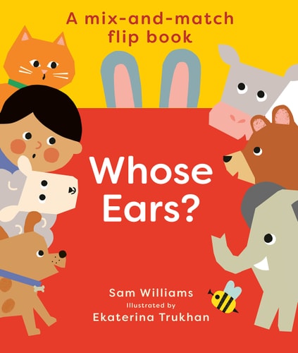 Whose Ears? (The Mix-And-Match Flip Books)