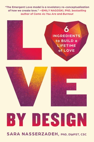 Love By Design: 6 Ingredients To Build A Lifetime Of Love