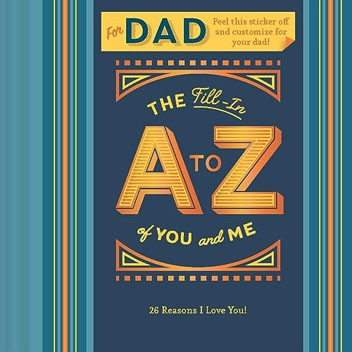 The Fill-In A To Z Of You And Me: For Dad