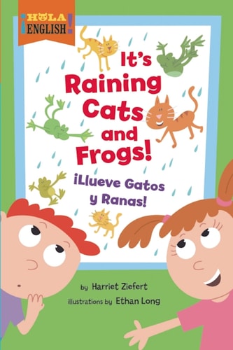 It'S Raining Cats And Frogs (¡Hola, English!)