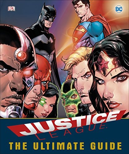 Dc Comics Justice League The Ultimate Guide