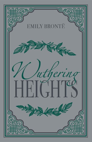 Wuthering Heights Emily Bronte Classic Novel (Love, Loss And Vengeance, Required Literature), Ribbon Page Marker, Perfect For Gifting