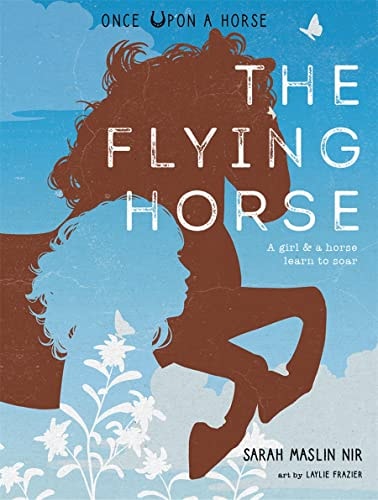 The Flying Horse (Once Upon A Horse #1)