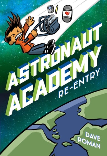 Astronaut Academy: Re-Entry (Astronaut Academy, 2)