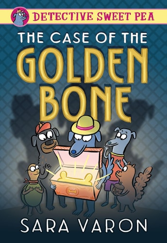 Detective Sweet Pea: The Case Of The Golden Bone (Hardcover)