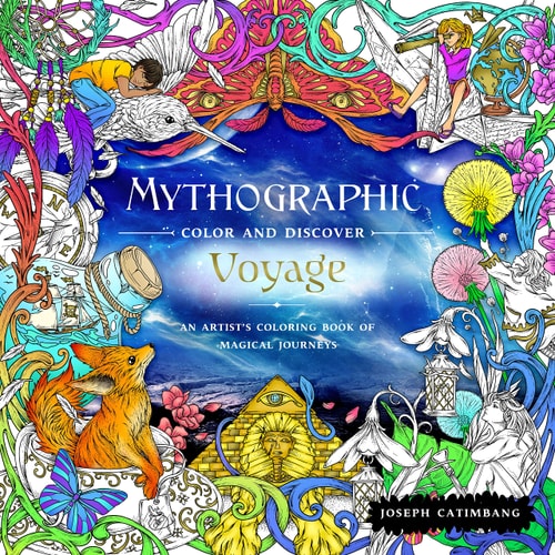 Mythographic Color And Discover: Voyage: An Artist'S Coloring Book Of Magical Journeys
