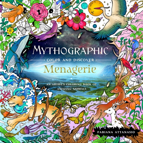 Mythographic Color And Discover: Menagerie: An Artist'S Coloring Book Of Amazing Animals