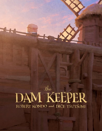 The Dam Keeper, Book 1 (The Dam Keeper, 1)