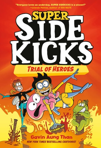 Super Sidekicks #3: Trial Of Heroes: (A Graphic Novel)