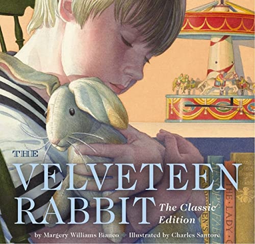 The Velveteen Rabbit Board Book: The Classic Edition (New York Times Bestseller Illustrator, Gift Books For Children, Classic Childrens Book, Picture Books, Family Traditions)