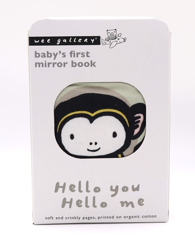 Hello You, Hello Me: Baby'S First Mirror Book - Soft And Crinkly Pages, Printed On Organic Cotton (Wee Gallery)