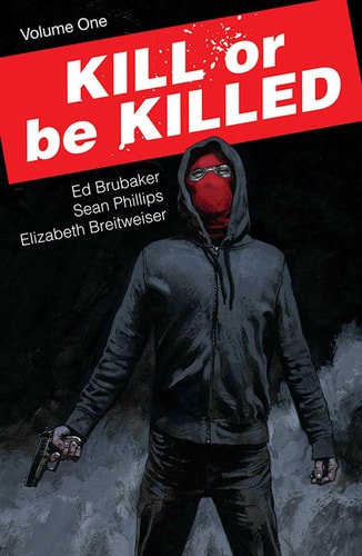 Kill Or Be Killed Volume 1