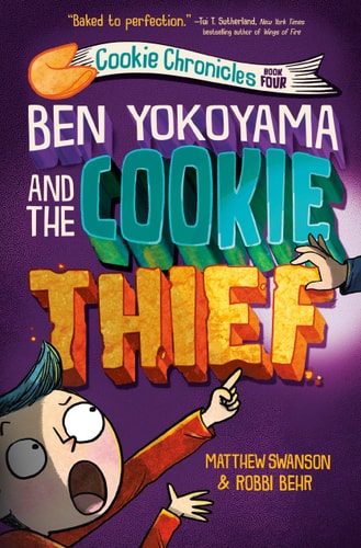 Ben Yokoyama And The Cookie Thief (Cookie Chronicles)