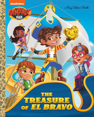 The Treasure Of El Bravo (Santiago Of The Seas) (Big Golden Book)