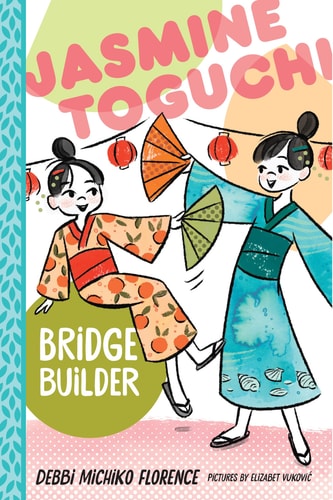 Jasmine Toguchi, Bridge Builder (Jasmine Toguchi, 7)