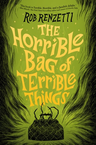 The Horrible Bag Of Terrible Things #1 (The Horrible Series)