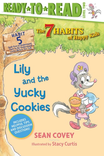 Lily And The Yucky Cookies: Habit 5 (Ready-To-Read Level 2) (5) (The 7 Habits Of Happy Kids)