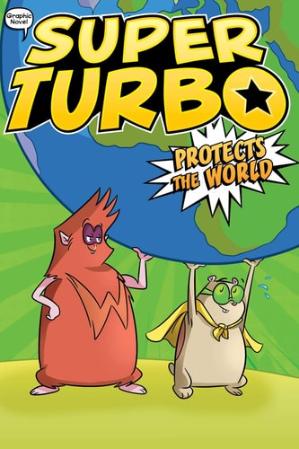 Super Turbo Protects The World (4) (Super Turbo: The Graphic Novel)
