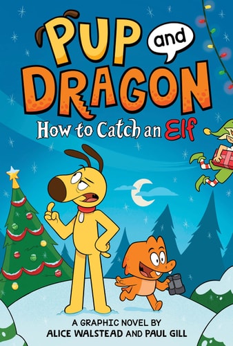 Pup And Dragon: How To Catch An Elf