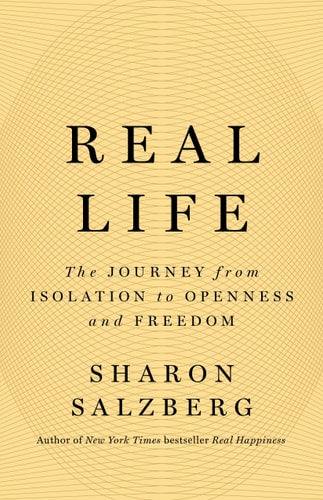 Real Life: The Journey From Isolation To Openness And Freedom