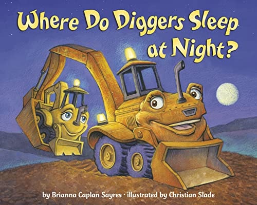 Where Do Diggers Sleep At Night? (Where Do...Series)