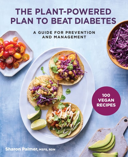 The Plant-Powered Plan To Beat Diabetes: A Guide For Prevention And Management