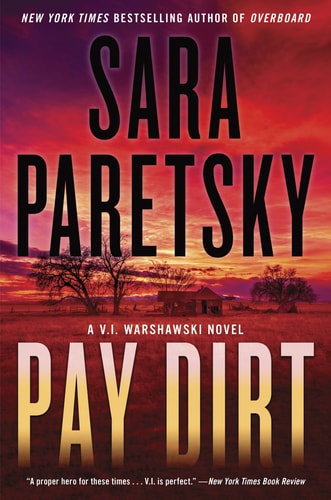 Pay Dirt: A V.I. Warshawski Novel (V.I. Warshawski Novels, 23)