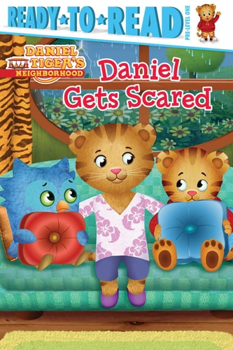 Daniel Gets Scared: Ready-To-Read Pre-Level 1 (Daniel Tiger'S Neighborhood)