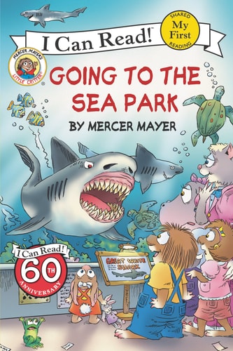 Little Critter: Going To The Sea Park (My First I Can Read)