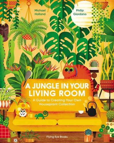 A Jungle In Your Living Room: A Guide To Creating Your Own Houseplant Collection