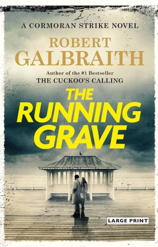 The Running Grave: A Cormoran Strike Novel