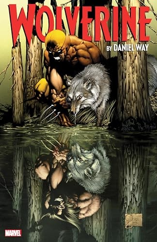 Wolverine By Daniel Way: The Complete Collection Vol. 1 (Wolverine, 1)
