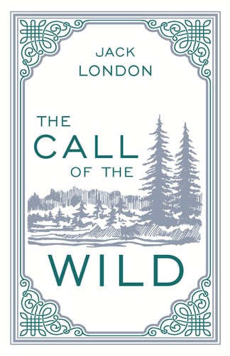 The Call Of The Wild Jack London Classic Novel