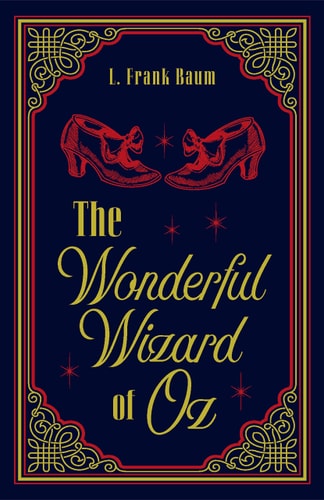 The Wonderful Wizard Of Oz L. Frank Baum Classic Novel (Classic Movie, Timeless Masterpiece, Essential Reading), Ribbon Page Marker, Perfect For Gifting