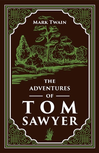 The Adventures Of Tom Sawyer - Mark Twain Classic