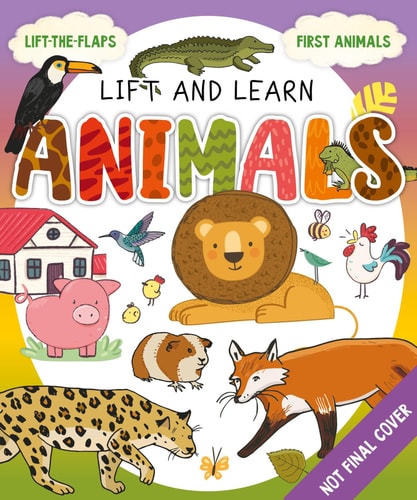 My First Lift-The-Flap: Animals (Lift & Learn)