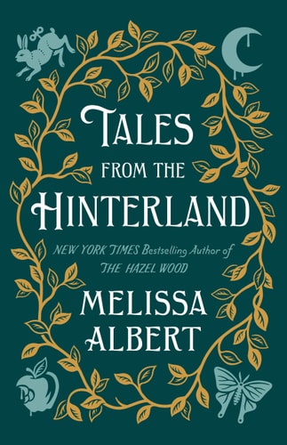 Tales From The Hinterland (The Hazel Wood)