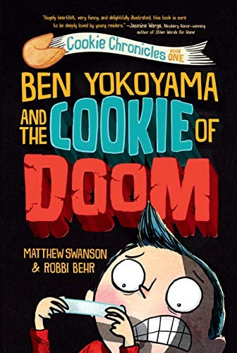 Ben Yokoyama And The Cookie Of Doom (Cookie Chronicles)